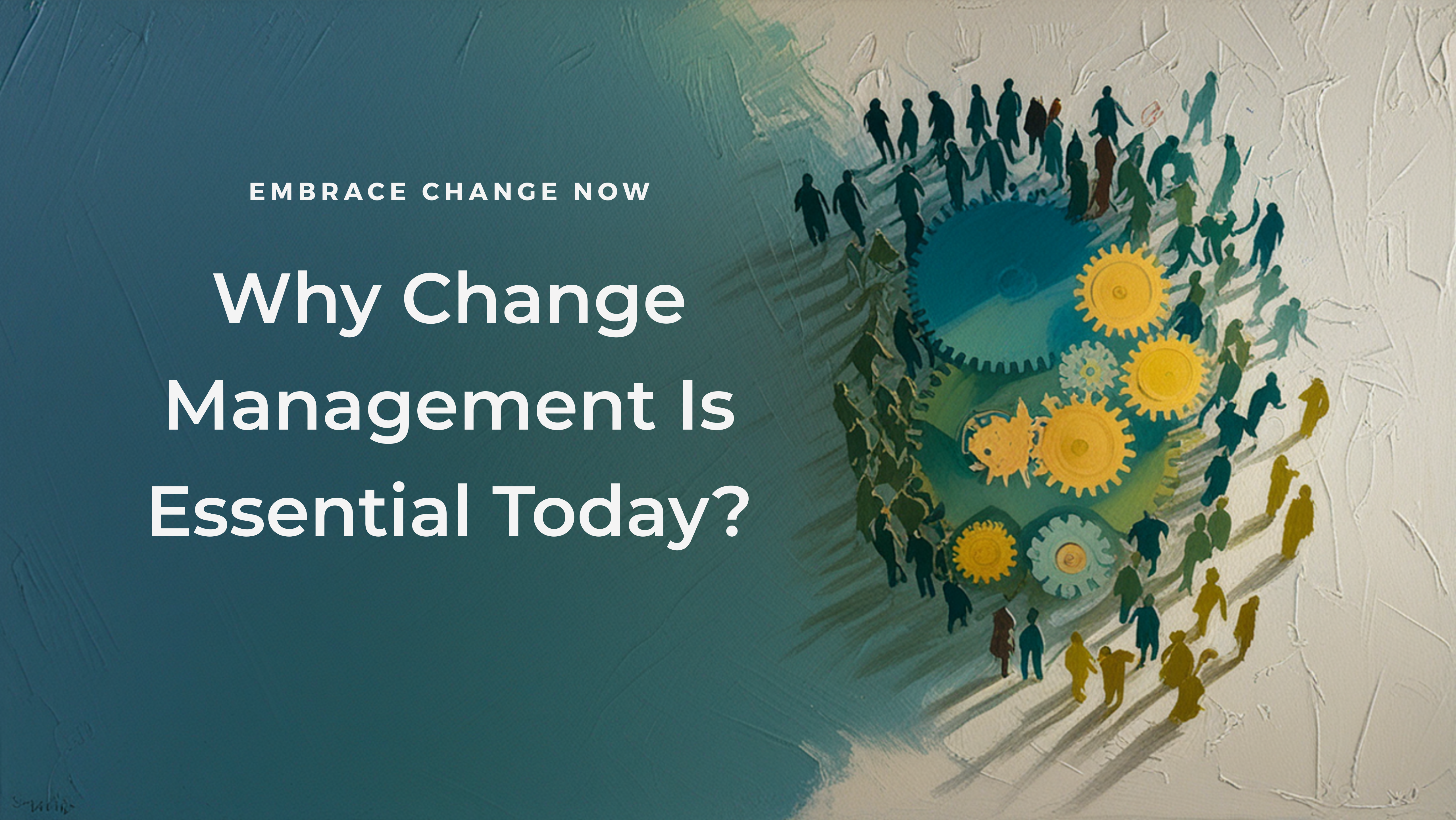 Why Change Management?